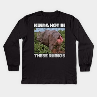 Kinda Hot In These Rhinos Kids Long Sleeve T-Shirt